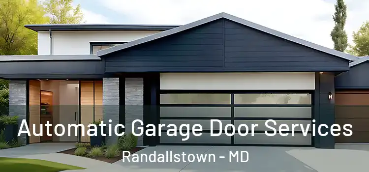  Automatic Garage Door Services Randallstown - MD