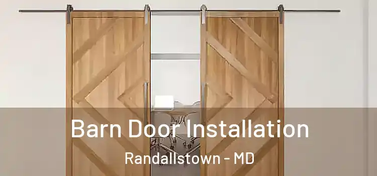  Barn Door Installation Randallstown - MD