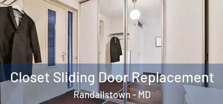  Closet Sliding Door Replacement Randallstown - MD