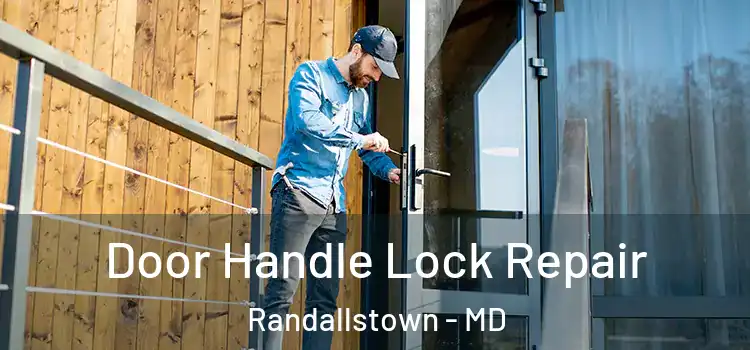 Door Handle Lock Repair Randallstown - MD