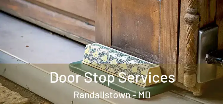 Door Stop Services Randallstown - MD