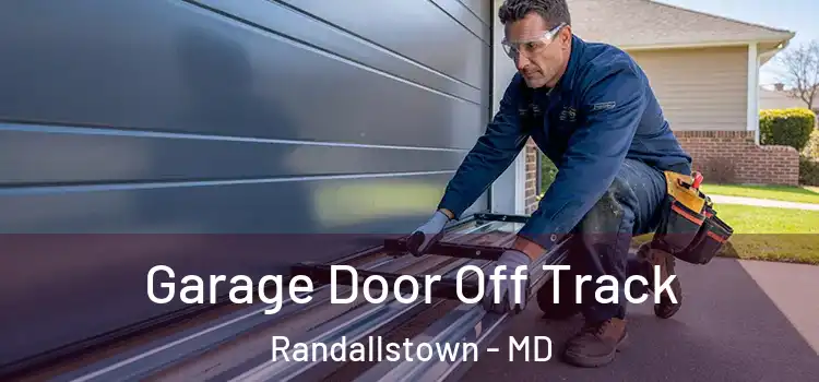  Garage Door Off Track Randallstown - MD