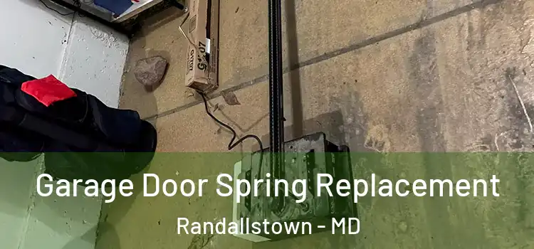  Garage Door Spring Replacement Randallstown - MD