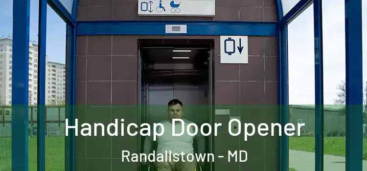Handicap Door Opener Randallstown - MD