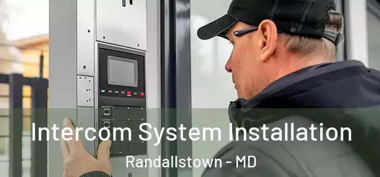 Intercom System Installation Randallstown - MD