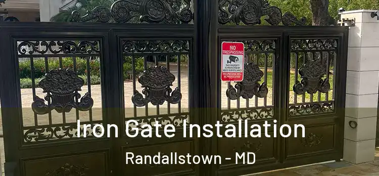 Iron Gate Installation Randallstown - MD