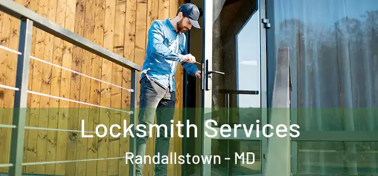 Locksmith Services Randallstown - MD