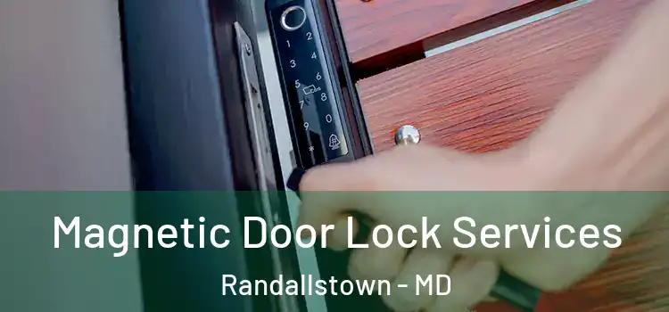  Magnetic Door Lock Services Randallstown - MD