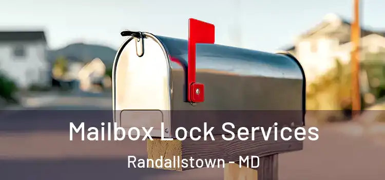  Mailbox Lock Services Randallstown - MD