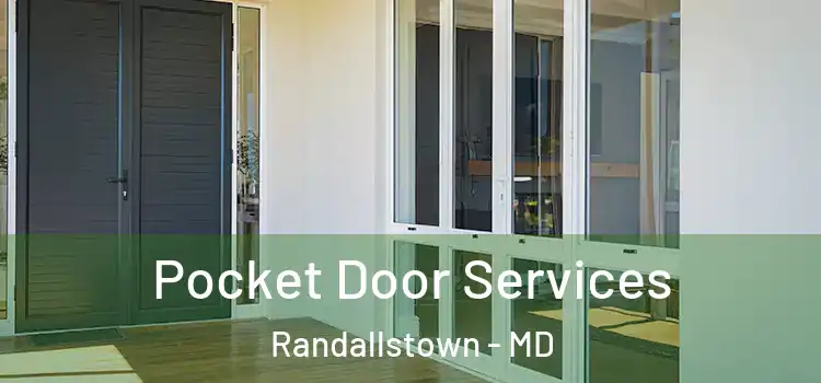  Pocket Door Services Randallstown - MD