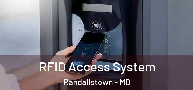  RFID Access System Randallstown - MD