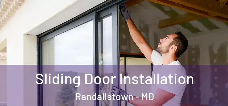  Sliding Door Installation Randallstown - MD
