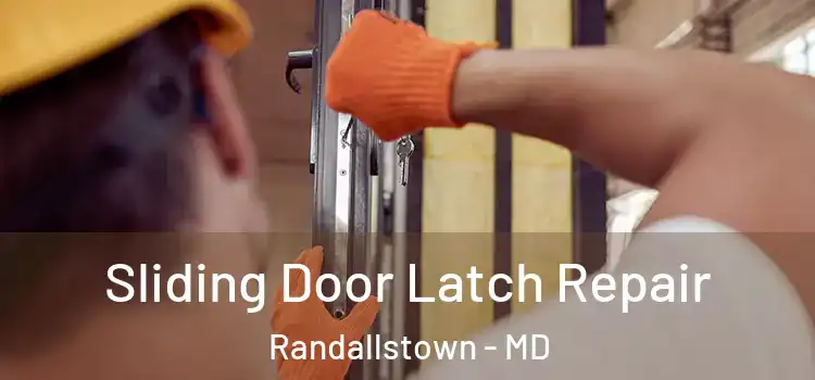 Sliding Door Latch Repair Randallstown - MD